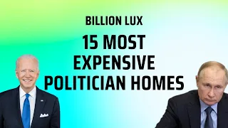 15 Most Expensive Politician Homes | 46 Billion Dollar Home