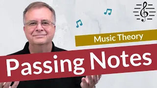 Passing Notes (Non-Harmonic Tones) - Music Theory