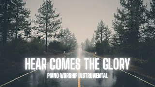 Piano Worship Instrumental Music | Here Comes The Glory