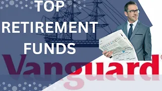 The Best Retirement Funds To Buy In 2023 from Vanguard