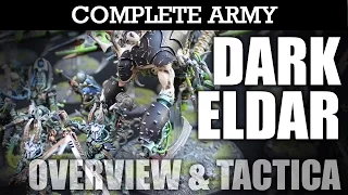 *NEW* DARK ELDAR Complete Army Overview, Tactica & Battle Plan! Warhammer 40K Army Showcase