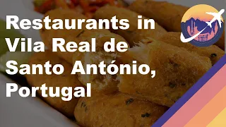 Restaurants in Vila Real de Santo António, Portugal