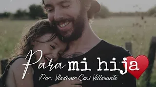 👶 Para mi hija | Reflexión & Video Poema 🎧