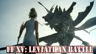 Final Fantasy 15: Full Leviathan Summon Boss Fight (Trial Battle- Final Fantasy XV Gameplay)