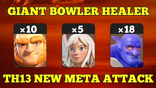 TH13 New Meta Attack Strategy 2021 !! 10 Giant + 18 Bowler + 5 Healer - Best Th13 Attack Strategy