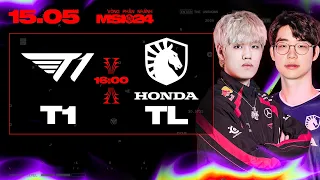 T1 vs TL | MSI 2024 - VÒNG PHÂN NHÁNH | 15.05.2024