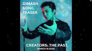 [Audio] Dimash - Song Teaser ~ Creators: The Past