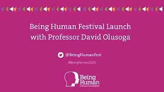 Being Human Festival launch with David Olusoga | 10 November 2020
