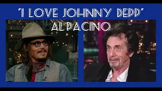 Al Pacino loves Johnny Depp