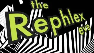 The Rephlexeve