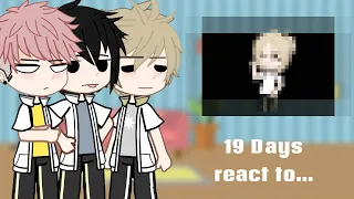 19 Days react to... | My AU | Español / English | 1/1 | ¡Description! |