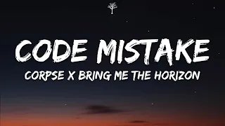 CORPSE x Bring Me The Horizon - CODE MISTAKE (Lyrics)
