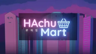 Everything HAchuMart ft. HAchubby & EXBC (Rokubop)