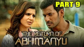 द रीटर्न ऑफ़ अभिमन्यु - The Return Of Abhimanyu Full Movie | (Part 9 of 15) | Vishal, Samantha