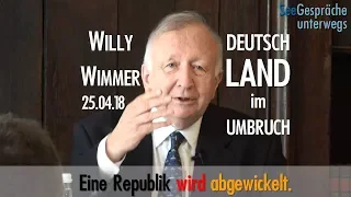 Willy Wimmer - Klartext - Deutschland im Umbruch - eine Republik wird abgewickelt - 25.4.18