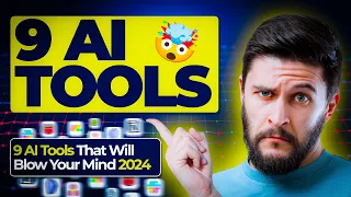 9 AI Tools That Will Blow Your Mind 2024🤯🤯🤯
