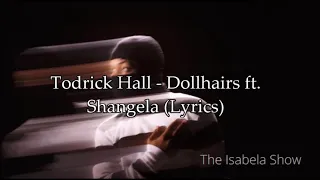 Todrick Hall - Dollhairs ft. Shangela (Lyrics)