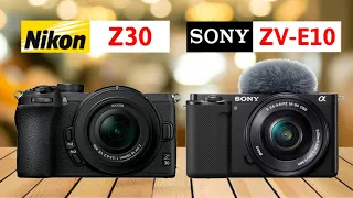 Nikon Z30 Vs Sony ZV-E10 | Nikon Z30