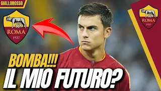 PAULO DYBALA HA PARLATO DEL SUO FUTURO ALLA ROMA.