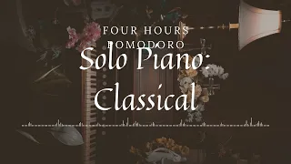 4 Hours Pomodoro 25/5 Classical Music Piano Solo [Get Stuff Done]