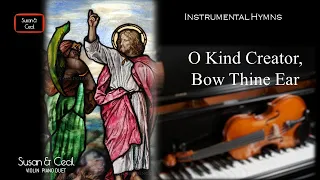 O Kind Creator, Bow Thine Ear (Pope Gregory I) - Piano/Violin Cover