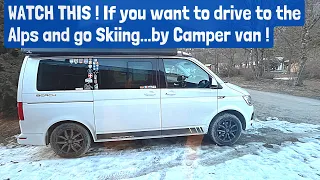 WATCH THIS ! (If you want to drive to the Alps in your Campervan and go Skiing !)