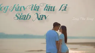 Yog Kuv Ua Tau Li Siab Xav - Zong Pha Xiong