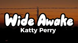 Katy Perry - Wide Awake ( Lyrics )