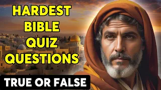 TRUE OR FALSE QUIZ - 25 BIBLE QUESTIONS TO TEST YOUR BIBLE KNOWLEDGE | The Bible Quiz