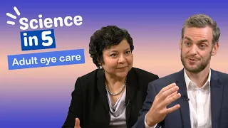 WHO's Science in 5: Adult eye care