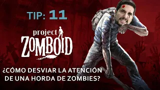 Tip de Project Zomboid: 11 (¿Cómo desviar la atención de una horda de zombies?)