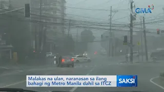 Saksi: Malakas na ulan, naranasan sa ilang bahagi ng Metro Manila dahil sa ITCZ