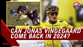 Will Jonas Vingegaard BE ABLE To Comeback in 2024? | Podcast #63 Clip