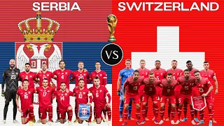 Serbia vs Switzerland Football National Teams World Cup 2022