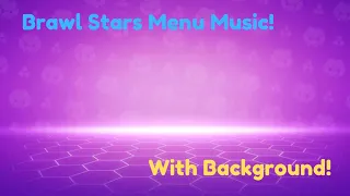 Brawl Stars Season 11 Menu Music + Background