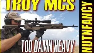 "Troy M1A MCS: Too Damn Heavy" by Nutnfancy