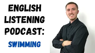 English Listening Practice Podcast - Swimming