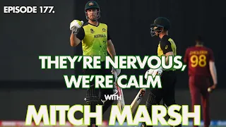 177. They're Nervous, We're Calm, with Mitch Marsh & Jonathan Liew