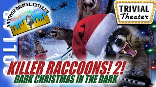 Killer Raccoons 2: The Dark Christmas Collab | ft: Fro & Luke of Another Digital Citizen