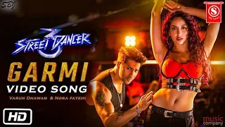 Garmi Video Song|Street Dancer 3D 2019|Garmi Street Dancer 3|Varun Dhawan New song|Nora Fatehi Hot|