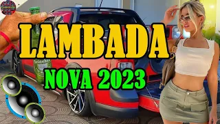 SELEÇÃO LAMBADA NOVA 2023 🔥 LAMBADÃO TOP TOP PRA PAREDÃO 2023 🔔 AS MELHORES LAMBADAS REMIX #2