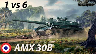 AMX 30B World of Tanks|Остался один против шести соперников!