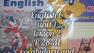 Карпюк 6 клас англійська мова відеоурок Тема 1 урок 2 сторінка 28-29+ робочий зошит