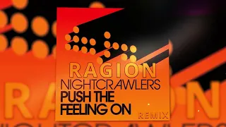 The Nightcrawlers - Push The Feeling On (Ragion remix)