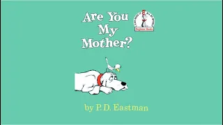 Are You My Mother?" by P.D. Eastman | Audio Book 📚 by a Mom