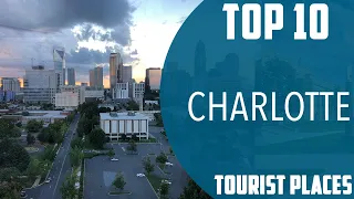 Top 10 Best Tourist Places to Visit in Charlotte | USA - English