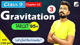 GRAVITATION  Class 9 Science Chapter 10 |  CBSE Class 9 Physics Lecture-3 Live Class Target 95+