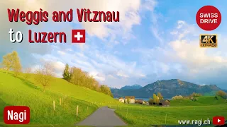 🇨🇭 DRIVING IN SWITZERLAND 4K | Weggis Vitznau to Luzern Complete Drive along Lake Lucerne | #nagiCH