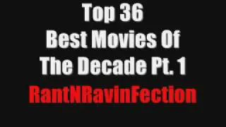 RantNRavinFection Top 36 BEST Movies Of The Decade (2000-2009) Part 1