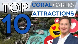 Living In Miami: Top 10 Coral Gables Attractions - MUST SEE! ☀️🏖🌴🏠